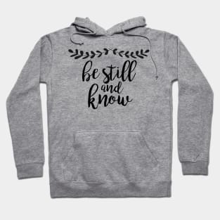 Be Still and Know Hoodie